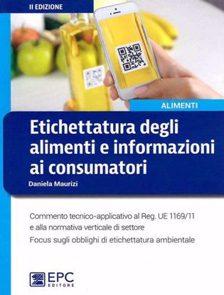 Immagine di Etichettatura degli alimenti e informazioni ai consumatori. Nuova ediz.