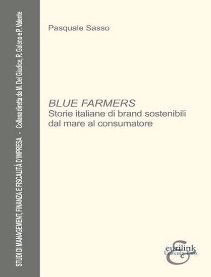Immagine di Blue farmers. Storie italiane di brand sostenibili dal mare al consumatore