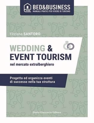 Immagine di Wedding e event tourism nel mercato extralberghiero. Progetta ed organizza eventi di successo nella tua struttura