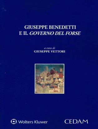 Immagine di Giuseppe Benedetti e il «governo del forse»