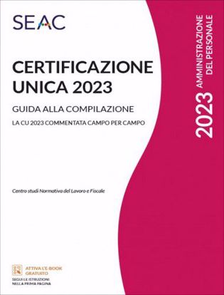 Immagine di Certificazione Unica 2023. Guida alla compilazione
