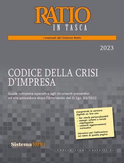 Immagine di Codice della crisi d'impresa. Guida completa operativa agli strumenti preventivi ed alle procedure dopo l'intervento del D. Lgs. 83/2022