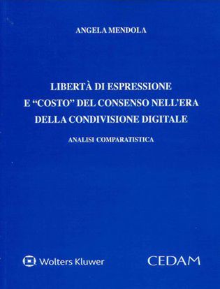 Immagine di Libertà di espressione e costo del consenso nell'era della condivisione digitale. Analisi comparatistica
