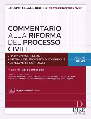Immagine di Commentario alla Riforma del Processo Civile - Disposizioni Generali - Roforma del processo di Cognizione - Le nuove Impugnazioni