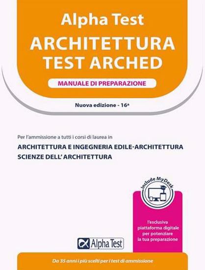 Immagine di Alpha Test Architettura. Manuale di preparazione. Per l'ammissione a tutti i corsi di laurea in Architettura e Ingegneria Edile-Architettura, Scienze dell'architettura. Nuova Edizione 2023/2024