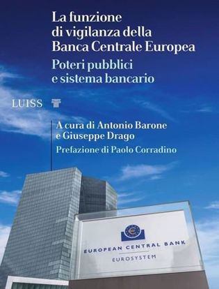 Immagine di La funzione di vigilanza della Banca Centrale Europea. Poteri pubblici e sistema bancario