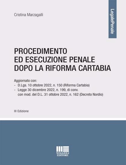 Immagine di Procedimento ed esecuzione penale dopo la riforma Cartabia