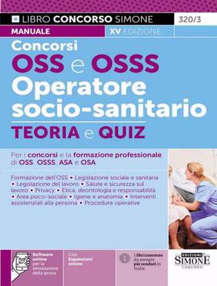 Immagine di Concorsi OSS e OSSS operatore socio-sanitario. Teoria e quiz. Per i concorsi e la formazione professionale di OSS, OSSS, ASA e OSA