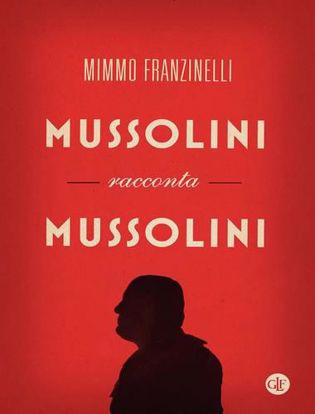 Immagine di Mussolini racconta Mussolini