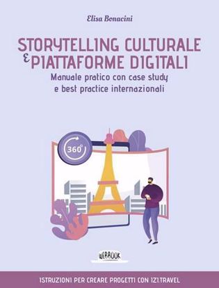 Immagine di Storytelling culturale e piattaforme digitali. Manuale pratico con case study e best practice internazionali