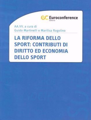 Immagine di La riforma dello sport: contributi di diritto ed economia dello sport