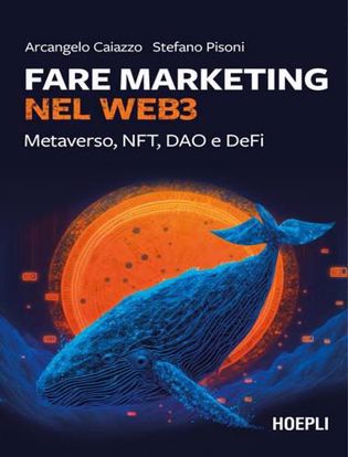 Immagine di Fare marketing nel Web3. NFT, DAO, DeFi e metaverso
