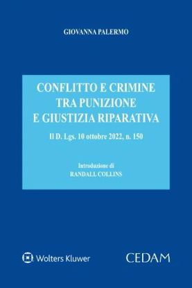 Immagine di Conflitto e crimine tra punizione e giustizia riparativa. Il d. Lgs. 10 ottobre 2022, n. 150