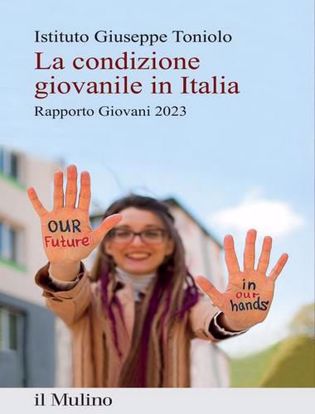 Immagine di La condizione giovanile in Italia. Rapporto Giovani 2023