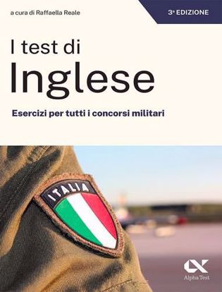 Immagine di I test di inglese. Esercizi per tutti i concorsi militari
