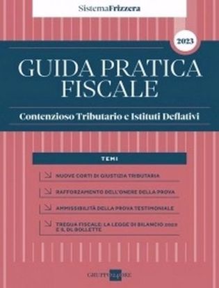 Immagine di Guida Pratica Fiscale Contenzioso Tributario e Istituti Deflativi 2023
