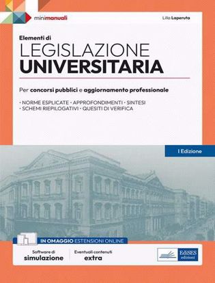 Immagine di Elementi di legislazione universitaria. Per concorsi pubblici e aggiornamento professionale