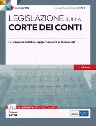 Immagine di Legislazione sulla Corte dei conti. Monografia per concorsi pubblici e aggiornamento professionale