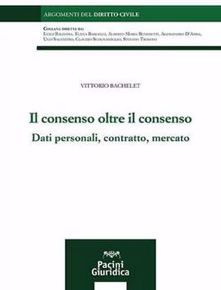 Immagine di Il consenso oltre il consenso
Dati personali, contratto, mercato