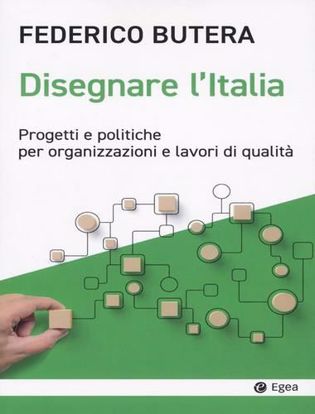 Immagine di Disegnare l'Italia. Progetti e politiche per organizzazioni e lavori di qualità