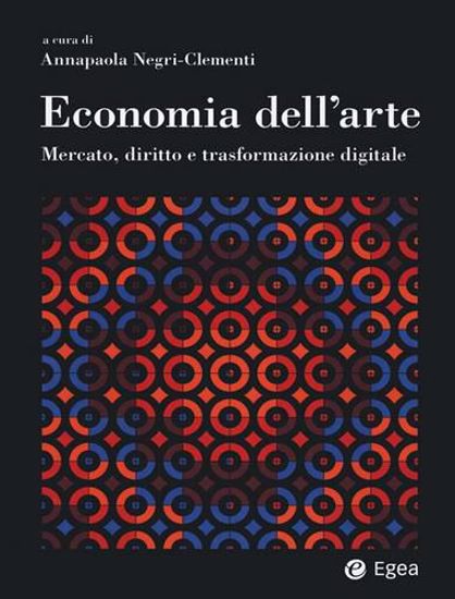 Immagine di Economia dell'arte. Mercato, diritto e trasformazione digitale