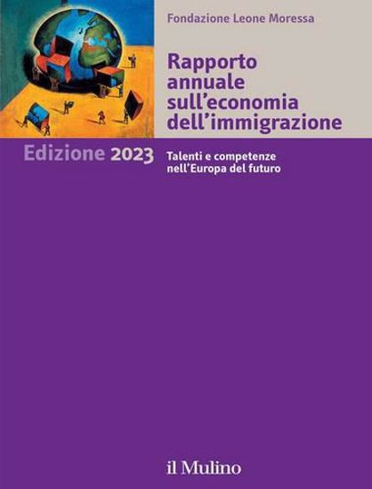 Immagine di Rapporto annuale sull'economia dell'immigrazione 2023. Talenti e competenze nell'Europa del futuro