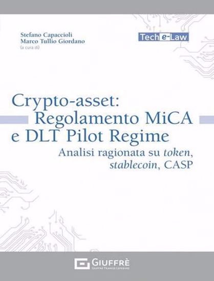 Immagine di Crypto-asset: regolamento MiCA e DLT Pilot Regime