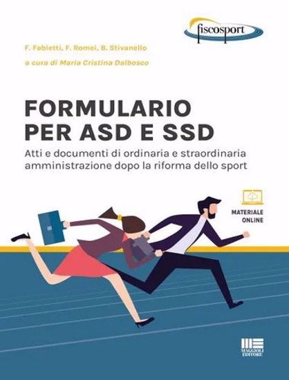 Immagine di Formulario per ASD e SSD
Atti e documenti di ordinaria e straordinaria amministrazione dopo la riforma dello sport