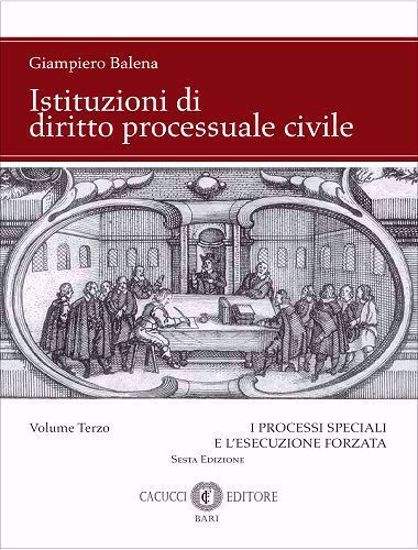 Immagine di Istituzioni di diritto processuale civile Vol. III - sesta edizione