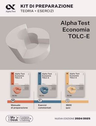 Immagine di Alpha Test. Economia. TOLC-E. Kit di preparazione. Ediz. MyDesk. Con Contenuto digitale per download e accesso on line