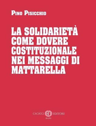Immagine di La solidarietà come dovere costituzionale nei messaggi di Mattarella