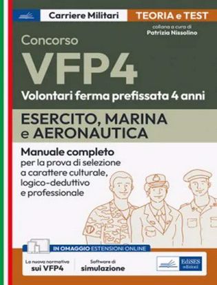 Immagine di Concorsi VFP 4. Esercito, Marina, Aeronautica. Manuale completo per la prova di selezione a carattere culturale, logico-deduttivo e professionale