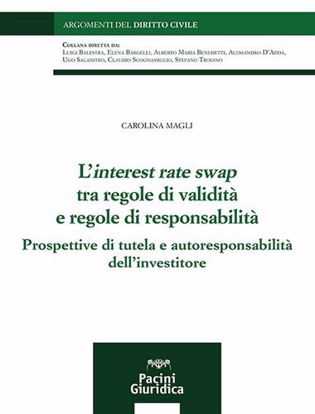 Immagine di L'interest rate swap tra regole di validità e regole di responsabilità. Prospettive di tutela e autoresponsabilità dell'investitore