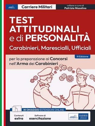 Immagine di Test attitudinali e di personalità per la preparazione ai concorsi nell'arma dei carabinieri. Carabinieri, ispettori, ufficiali
