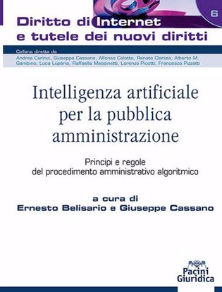 Immagine di Intelligenza artificiale per la pubblica amministrazione. Principi e regole del procedimento amministrativo algoritmico