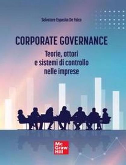 Immagine di Corporate governance. Teorie, attori e sistemi di controllo nelle imprese