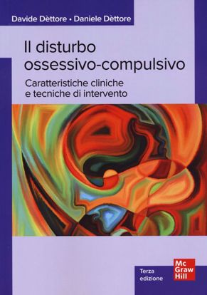 Immagine di Il disturbo ossessivo-compulsivo. Caratteristiche cliniche e tecniche di intervento