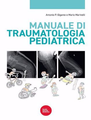 Immagine di Manuale di traumatologia pediatrica