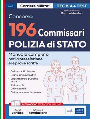 Immagine di Concorso 196 commissari Polizia di Stato. Manuale completo per la preselezione e per le prove scritte
