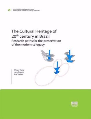 Immagine di The Cultural Heritage of 20th century in Brazil. Research paths for the preservation of the modernist legacy