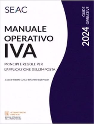 Immagine di Manuale operativo IVA. Principi e regole per l'applicazione dell'imposta