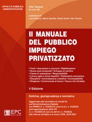 Immagine di Il manuale del pubblico impiego privatizzato. Dottrina, giurisprudenza e normativa