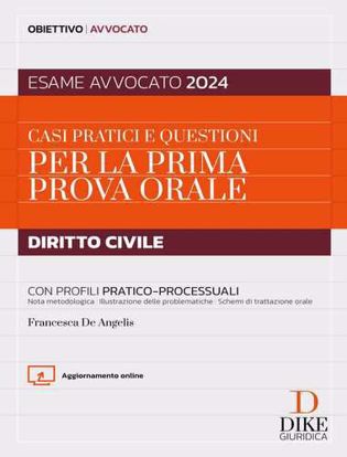 Immagine di Casi pratici e questioni per la prima prova orale. Diritto civile con profili pratico-processuali. Esame avvocato 2024