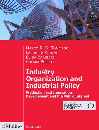 Immagine di Industry organization and industrial policy. Production and innovation, development and the public interest